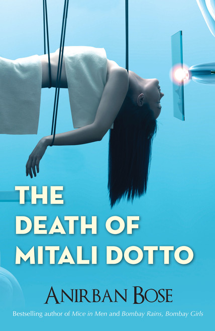 The Death of Mitali Dotto by Anirban Bose, 9789351361596