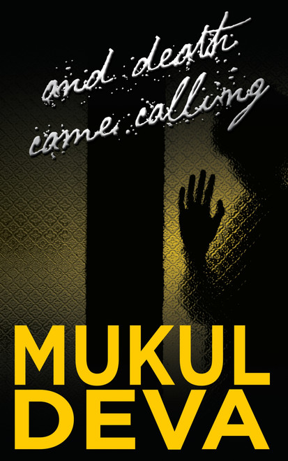 And Death Came Calling by Mukul Deva, 9789351362159