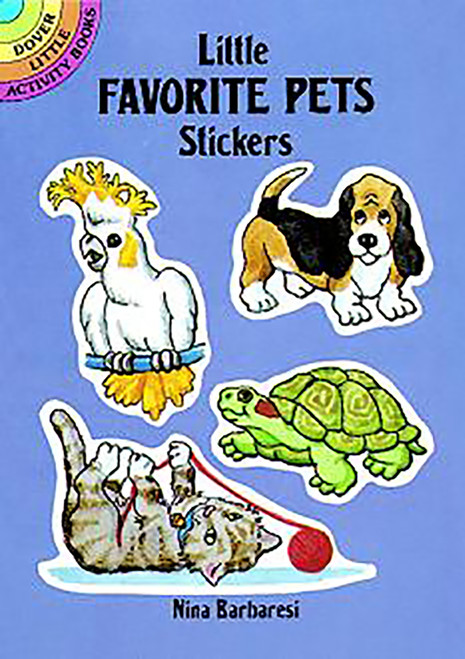 Little Favorite Pets Stickers (Miniature Edition) by Nina Barbaresi, 9780486263892