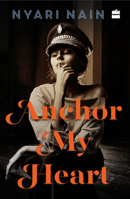 Anchor My Heart by Nyari Nain, 9789353025144