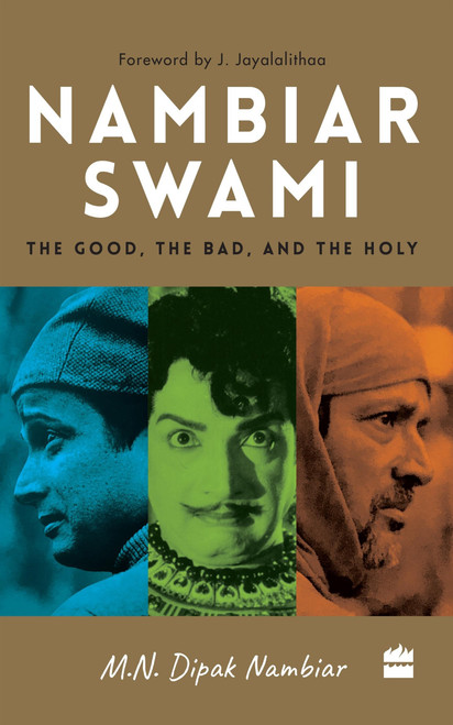 Nambiarswami (The Good, the Bad and the Holy) by M Nambiar, 9789353028435