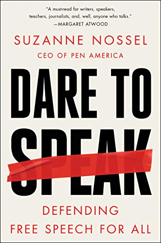 Dare to Speak (Defending Free Speech for All) by Suzanne Nossel, 9780062966049