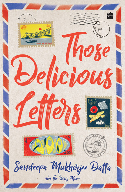 Those Delicious Letters by Sandeepa Datta Mukherjee, 9789353574598