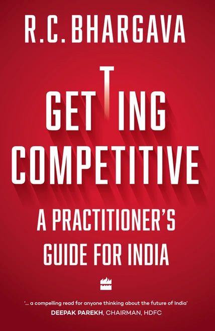 Getting Competitive (A Practitioner's Guide for India) by R Bhargava, 9789353577162