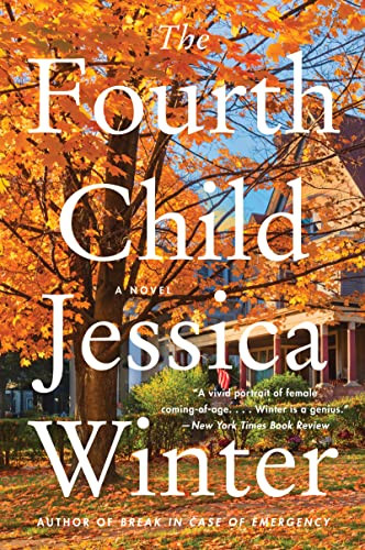The Fourth Child (A Novel) by Jessica Winter, 9780062971562