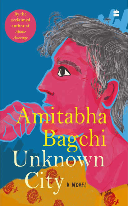 Unknown City (A Novel) by Amitabha Bagchi, 9789365694024