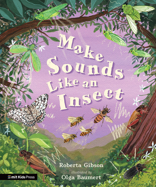 Make Sounds Like an Insect by Roberta Gibson, Olga Baumert, 9781536232783