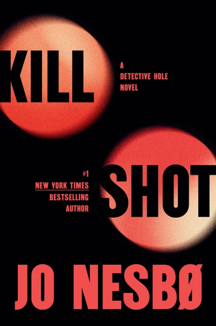 Kill Shot (A Detective Hole Novel) by Jo Nesbo, Robert Ferguson, 9780593803639