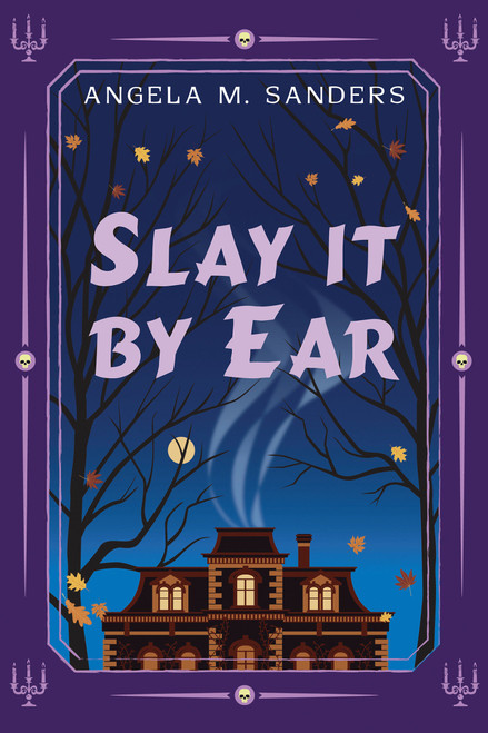 Slay it by Ear by Angela M. Sanders, 9781496756497