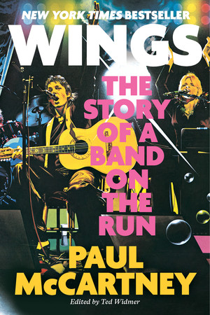 Wings (The Story of a Band on the Run) by Paul McCartney, Ted Widmer, 9781324099918