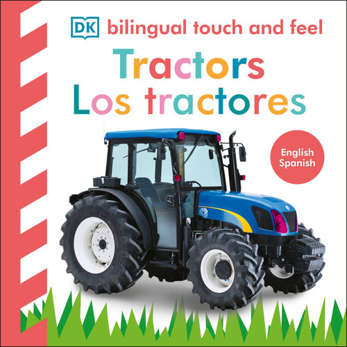 Bilingual Baby Touch and Feel Tractor / Los tractores by DK, 9798217496815