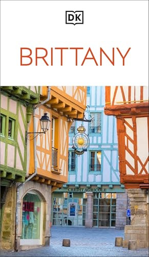DK Brittany (Must-See Sights. Culture & History. Detailed Maps & Tours. Covers Paris, Brittany, Provence, & more) by DK Travel, 9780241837245