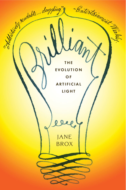Brilliant (The Evolution of Artificial Light) by Jane Brox, 9780547520346