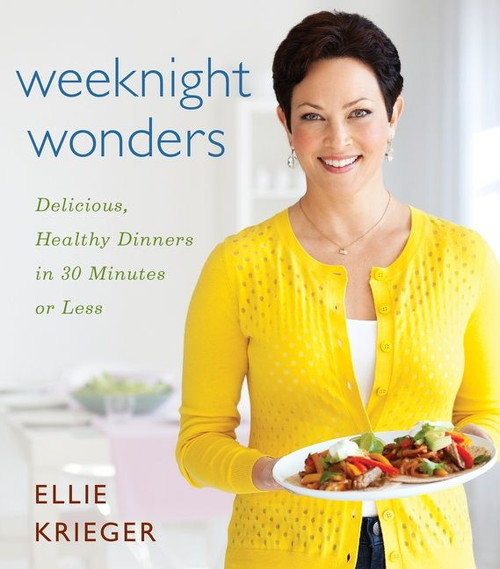 Weeknight Wonders (Delicious, Healthy Dinners in 30 Minutes or Less) by Ellie Krieger, 9781118409497