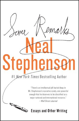 Some Remarks (Essays and Other Writing) by Neal Stephenson, 9780062024442