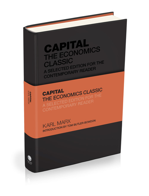 Capital: The Economics Classic, An Abridged Version by Karl Marx, Tom Butler-Bowdon, 9781907326257