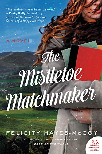 The Mistletoe Matchmaker (A Novel) by Felicity Hayes-McCoy, 9780062799067