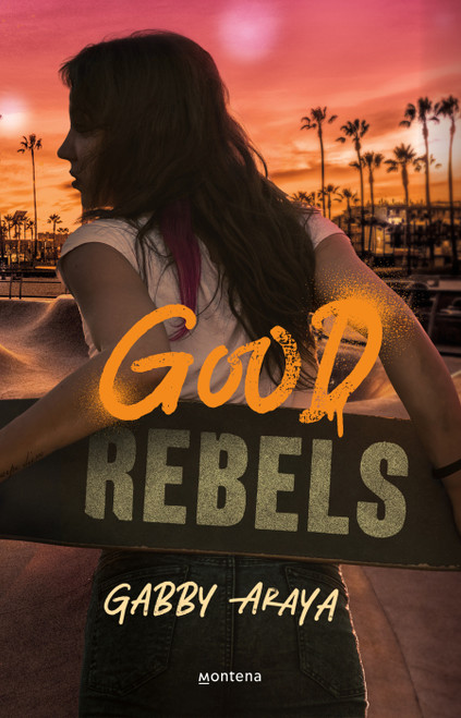 Good Rebels (Spanish Edition) by Gabby Araya, 9786073876773