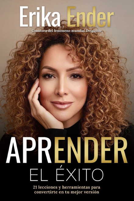 Aprender el éxito / Learning Success (Spanish Edition) by Erika Ender, Ismael Cala, Desmond Child, 9798890988409