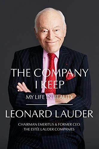 The Company I Keep (My Life in Beauty) by Leonard A. Lauder, 9780062990945
