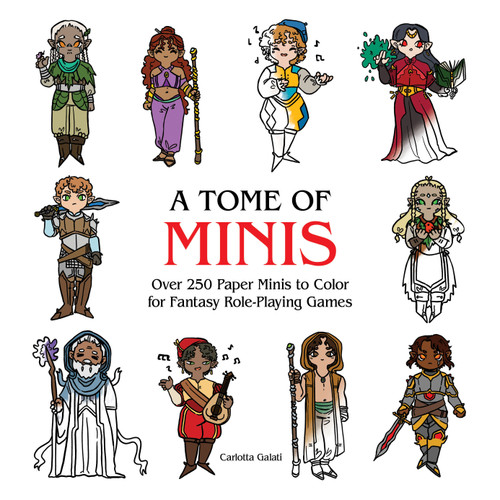 A Tome of Minis (Over 250 Paper Minis to Color for Fantasy Role-Playing Games) by Carlotta Galati, 9780486856858
