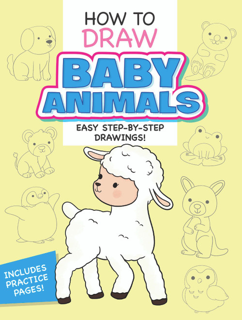 How to Draw Baby Animals: Easy Step-by-Step Drawings! by Dover Publications, 9780486857015