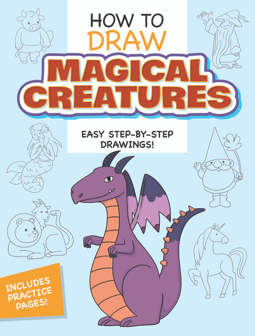 How to Draw Magical Creatures: Easy Step-by-Step Drawings! by Dover Publications, 9780486857978