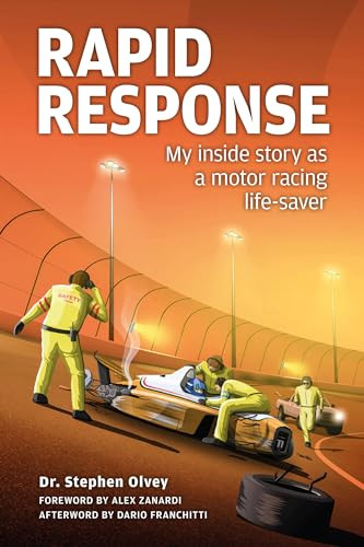 Rapid Response (My inside story as a motor racing life-saver) by Stephen Olvey, 9781910505397
