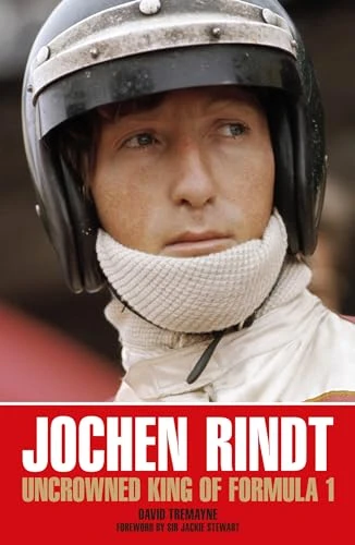 Jochen Rindt (Uncrowned King of Formula 1) by David Tremayne, 9781910505564