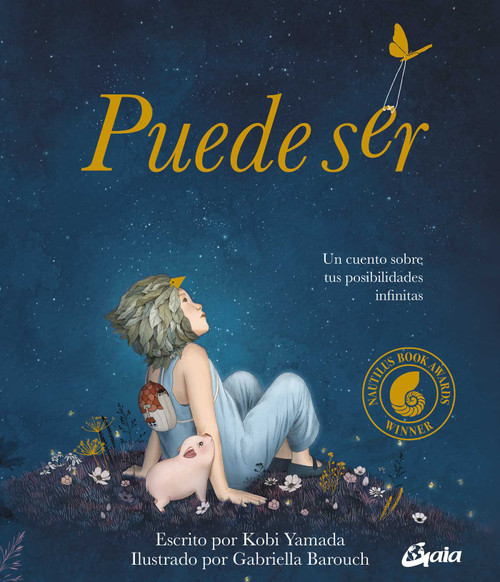 Puede ser (Un cuento sobre tus posibilidades infinitas) (Spanish Edition) by Kobi Yamada, Gabriella Barouch, 9788484459637