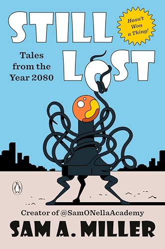 Still Lost (Tales from the Year 2080) by Sam A Miller, 9780143139553