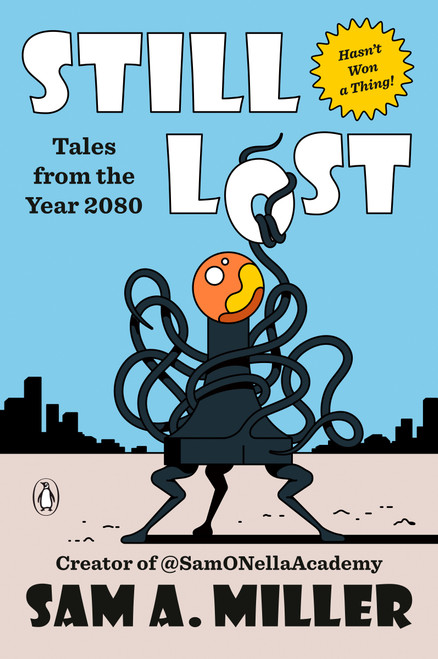 Still Lost (Tales from the Year 2080) by Sam A Miller, 9780143139553
