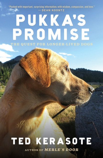 Pukka's Promise (The Quest for Longer-Lived Dogs) by Ted Kerasote, 9780544102538