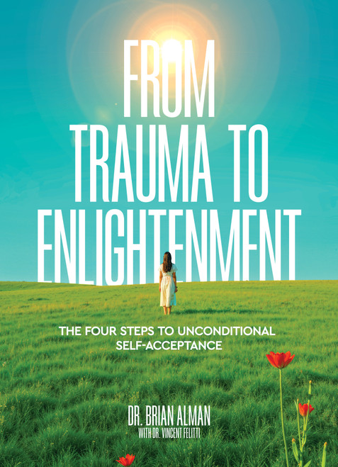 From Trauma to Enlightenment by Dr. Brian Alman, 9781969905308