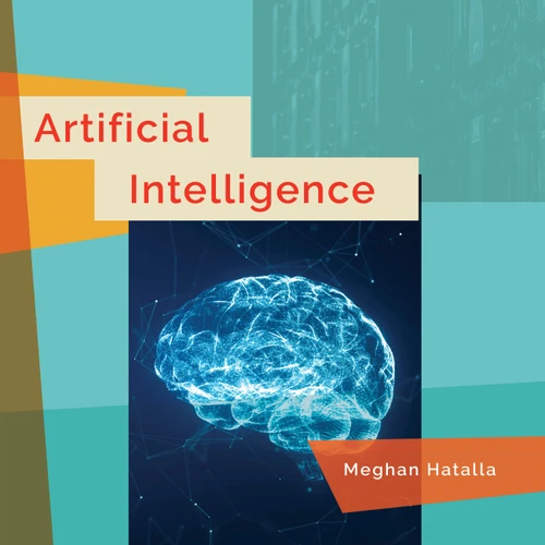 Artificial Intelligence by Meghan Hatalla, 9798896804871