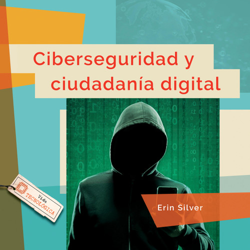 Ciberseguridad y ciudadanía digital (Spanish Edition) by Erin Silver, 9798896805229