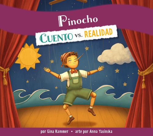 Pinocho: Cuento vs. realidad (Spanish Edition) by Gina Kammer, Anna Yasinska, 9798896857938
