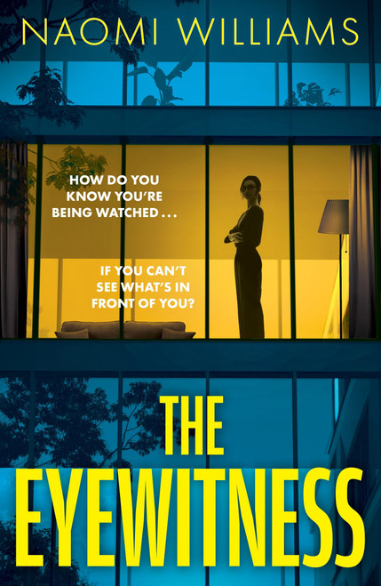 The Eyewitness (A completely gripping psychological thriller packed with twists) by Naomi Williams, 9781035431892