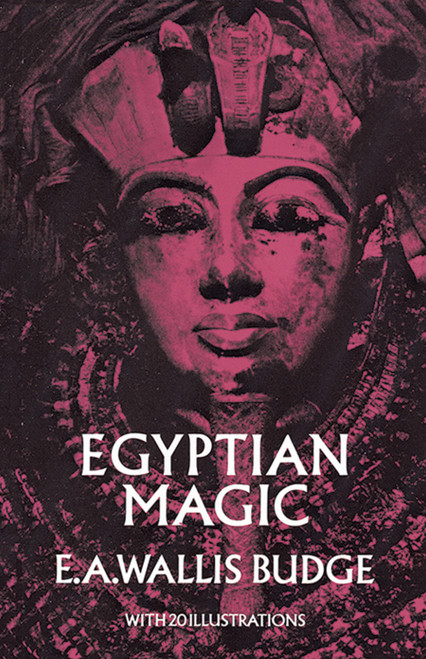 Egyptian Magic - 9780486226811 by E. A. Wallis Budge, 9780486226811