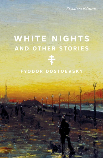 White Nights and Other Stories by Fyodor Dostoevsky, 9781454971115