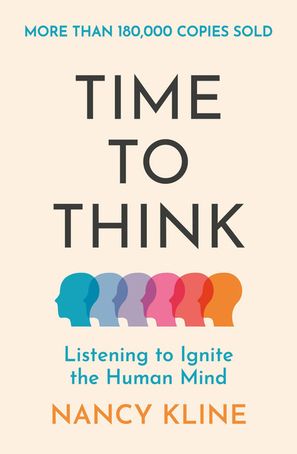 Time to Think (Listening to Ignite the Human Mind) by Nancy Kline, 9781788407168