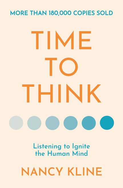 Time to Think (Listening to Ignite the Human Mind) by Nancy Kline, 9781788407168