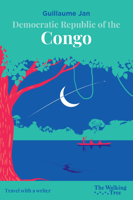 Democratic Republic of the Congo (Travel with a Writer) by Guillaume Jan, 9782919841318