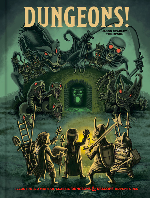 Dungeons! (Dungeons & Dragons) (Illustrated Maps of Classic Dungeons & Dragons Adventures) by Jason Bradley Thompson, Official Dungeons & Dragons Licensed, 9780593838839