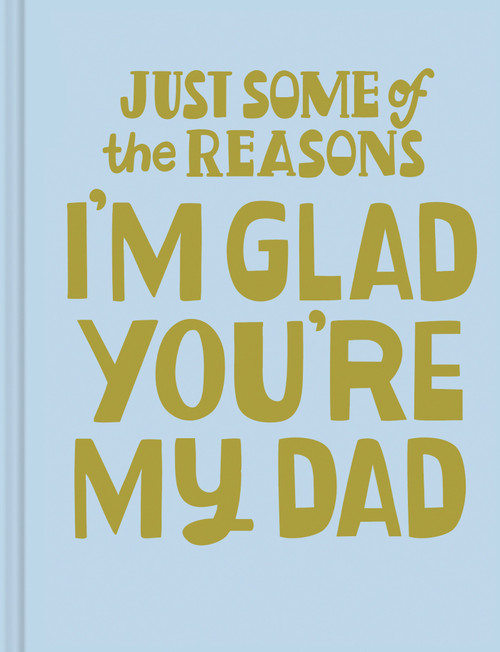 Just Some of the Reasons I'm Glad You're My Dad by M.H. Clark, Marisol Ortega, 9798217214631