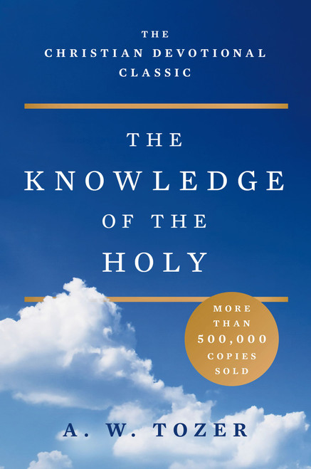 The Knowledge of the Holy by A. W. Tozer, 9780060684129