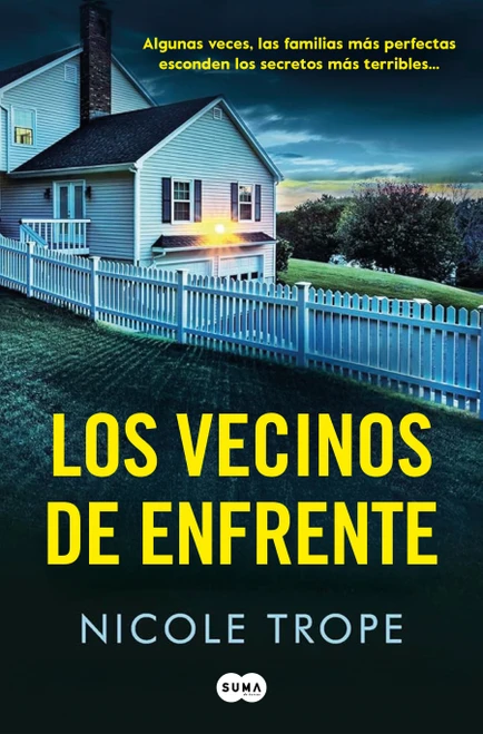 Los vecinos de enfrente / The Family Across the Street (Spanish Edition) by Nicole Trope, 9788410257795