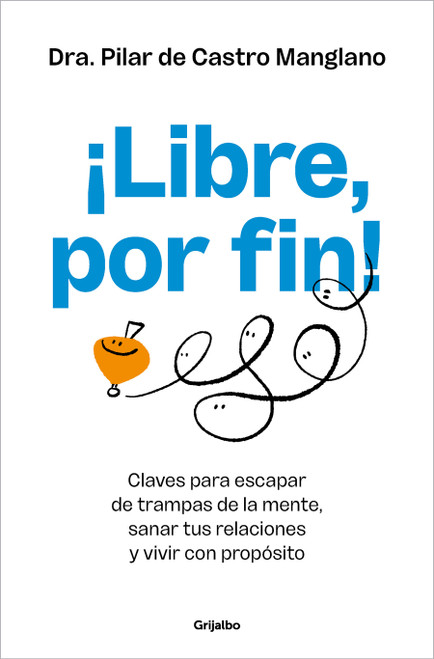¡Libre, por fin! / Free at Last! (Spanish Edition) by Dra. Pilar De Castro Manglano, 9788425372889