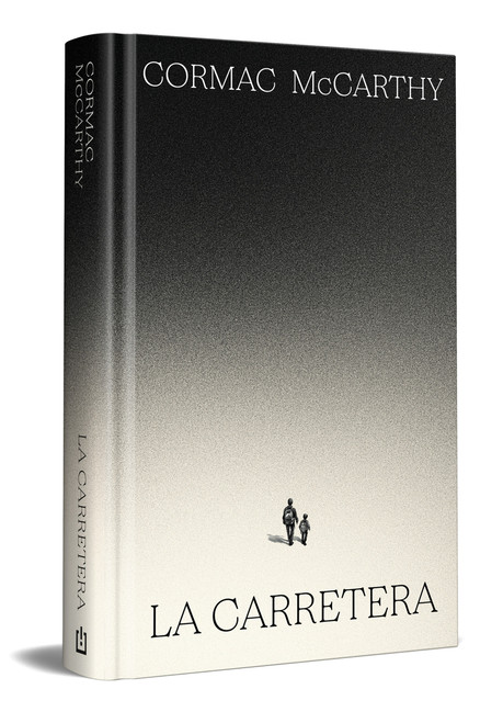 La carretera (edición especial en tapa dura) / The Road (Special Hardcover Edition) (Spanish Edition) by Cormac McCarthy, 9788466392167