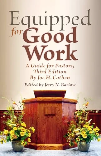 Equipped for Good Work (A Guide for Pastors, Third Edition) by Joseph Cothen, Jerry N. Barlow, 9781455628810
